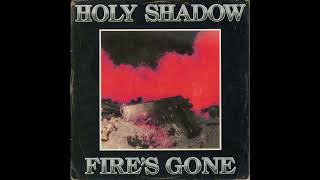 Holy Shadow - Fire’s Gone (lost demo)