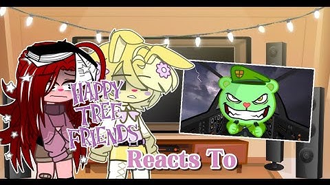 Happy Tree Friends Reacts To “You’re Driving Me Insane” [] HTF [] Gacha Club (Read Description)