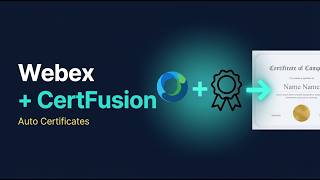 CertFusion Webex Integration