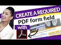 Make Text Field Required in PDF Using Adobe Acrobat Pro DC [Step by Step Tutorial]