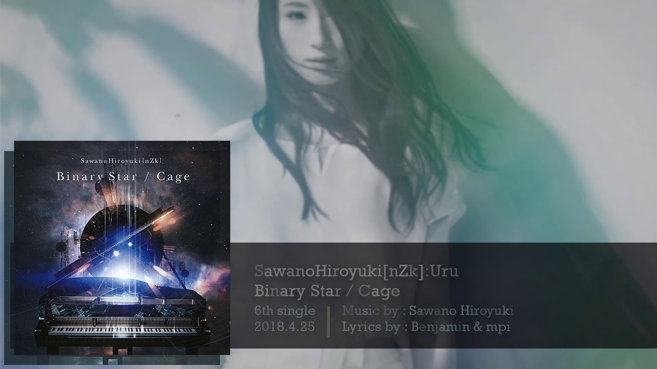 Binary Star Cage Sawanohiroyuki Nzk Uru Lyrics Youtube