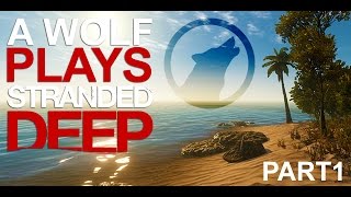 A Wolf Plays Stranded Deep Early Access - EP01 - [60fps] [1080p]