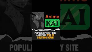 Animekai Shutdown #anime #animenews #animekai #animeedit animekai website gone #amv #animemoments