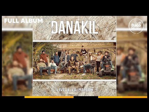 📀 Danakil - Live à la Maison [Full Album]