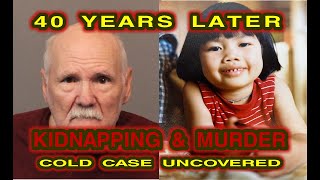 MAN ARRESTED 40 YEARS LATER FOR KIDNAP & MURDER OF 5 YEAR OLD GIRL ON HER WAY TO SCHOOL