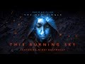 Miniature de la vidéo de la chanson This Burning Sky (Feat. Nidhi Bhatmuley)