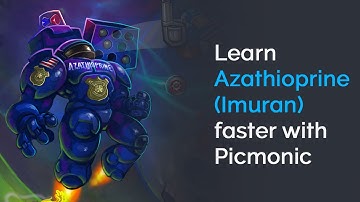 Learn Azathioprine (Imuran) Faster with Picmonic (USMLE, Step 1, Step 2 CK)