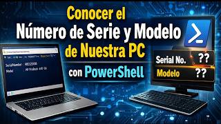 Conocer número de serie y modelo de nuestra pc con PowerShell (2026)