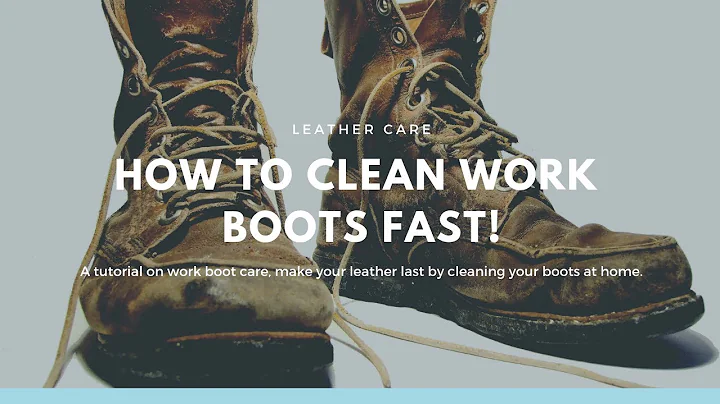 How to Clean and Condition Work Boots - Work Boot Care - Leather Boot Care