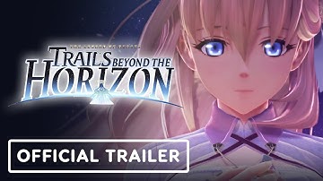 The Legend of Heroes: Trails Beyond the Horizon - Official Announcement Trailer
