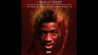 Hotboii - I Really ft 42 Dugg and MoneyBagg Yo 285H￼z