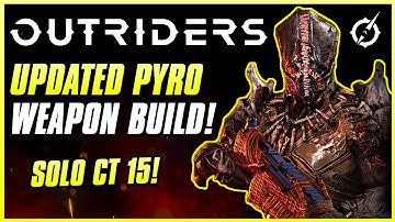 UPDATED MAX LEVEL PYROMANCER BUILD FOR SOLO AND COOP! | CT15 Expeditions | Outriders Endgame Build