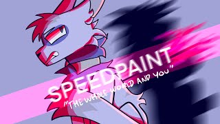 (CW in desc) The Whole World And You [SPEEDPAINT]