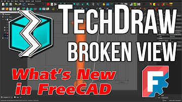 What’s New in FreeCAD – TechDraw (Broken View)