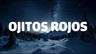 Grupo Frontera x Ke Personajes - Ojitos Rojos (Letra/Lyrics)