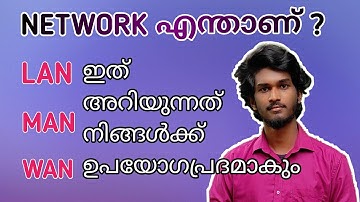 What is Network? LAN, Man & Wan explained in malayalam with examples.this knowledge will be useful🔥🔥