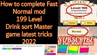 How to complete Fast Normal mod 199 Level Drink sort master game latest tricks 2022