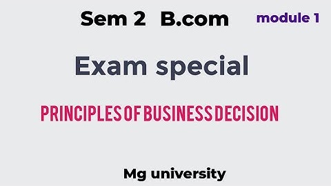PBD// Principles of Business Decision// Sem 2// Mg university// Module 1// Exam special video