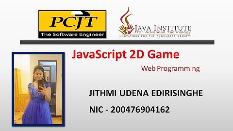 JavaScript 2D Game Development | Java Institute | Jithmi Edirisinghe