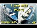 Evening Movements  01-06-2023 Douglas IOM - SAGA Spirit of Adventure and Steam Packet&#39;s Arrrow  4K