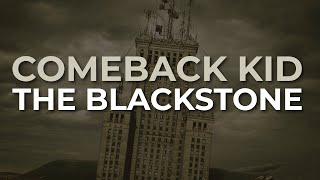 Comeback Kid - The Blackstone (Official Audio)