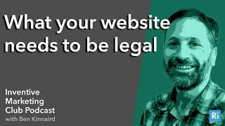 IMC Podcast #10 What your website needs to be legal
