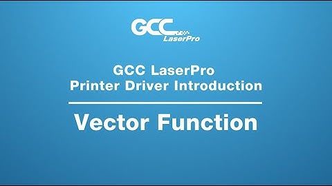 GCC LaserPro---Printer Driver Intorduction - Vector Function