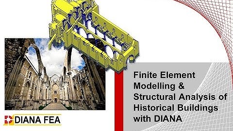 Webinar: FE Modeling & Analysis of Historical Buildings: Church of Carmo & Buddhist Temple