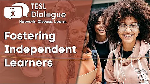 TESL Dialogue:  Fostering Independent Learners