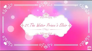 《Yeloli》 EP21 The Water Prince's Elixir