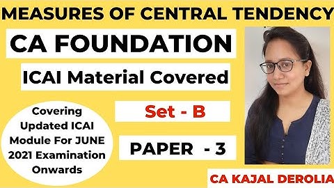 CA FOUNDATION | Measures of Central Tendency | Set-B of ICAI Module | Paper 3 | Statistics |