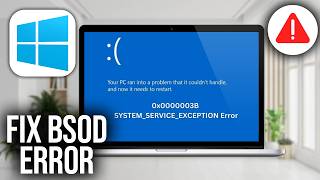 How To Fix BSOD System Service Exception Error 0x0000003b