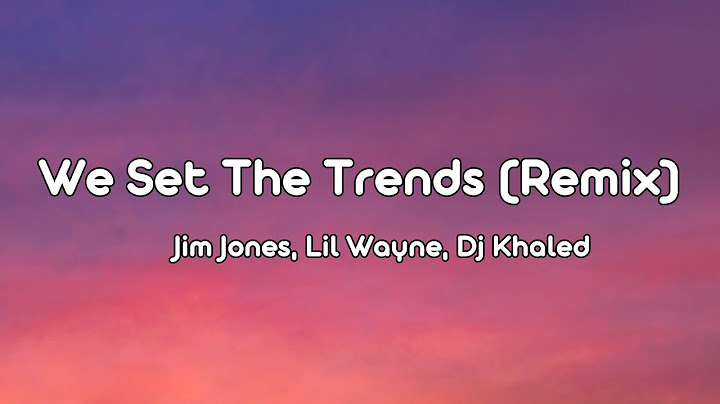 We set the trends remix lyrics