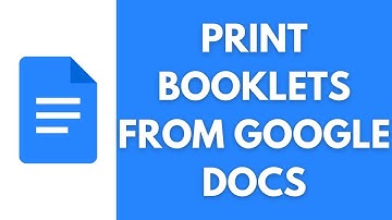How Can You Print The Booklets From The Google Docs