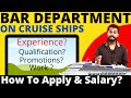 Bar Department Jobs In Cruise Ships | Complete detailed Information Step by Step