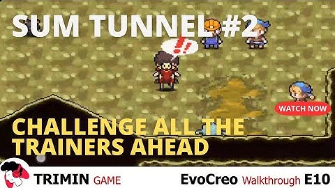 E10. SUM TUNNEL in Evocreo Game!! (Must-See Exploration) [EvoCreo Walkthrough]