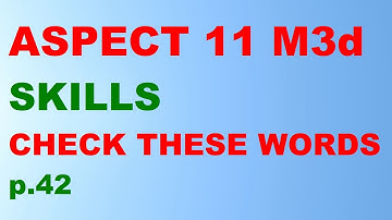 ASPECT 11 for Kaz M3d "CHECK THESE WORDS" p.42