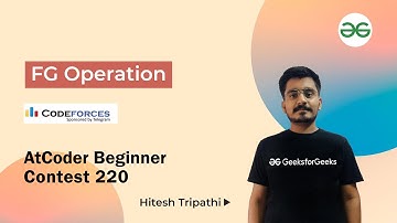 AtCoder Beginner contest 220| FG Operation | Hitesh Tripathi