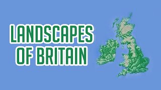 Landscapes of Britain