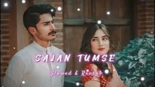 Sajan Tumse Pyar Ki Ladai Mein - lofi song | Slowed X Reverb