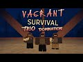 The Rise of the Server's Deadliest Trio | Vagrant Survival