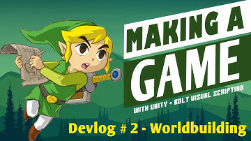 Making A Game with Unity + Bolt Visual Scripting: Devlog # 2 - World Building