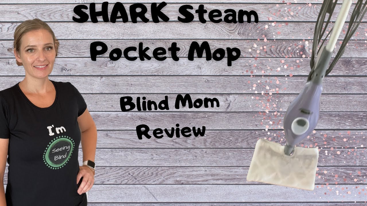 Shark Steam Pocket Mop Blind Mom Demo Review YouTube