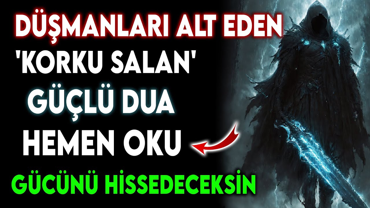 Düşmanları Alt Eden 'Korku Salan' Güçlü Dua – Hemen Oku, Gücünü Hissedeceksin..!