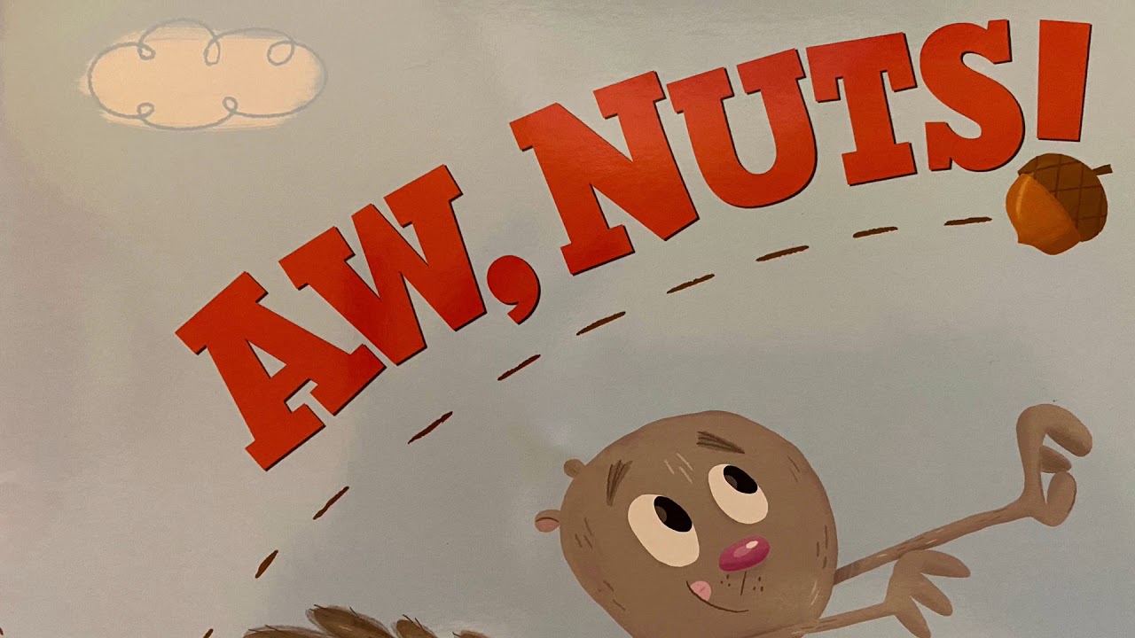 Aw, Nuts! By Rob McClurkan YouTube