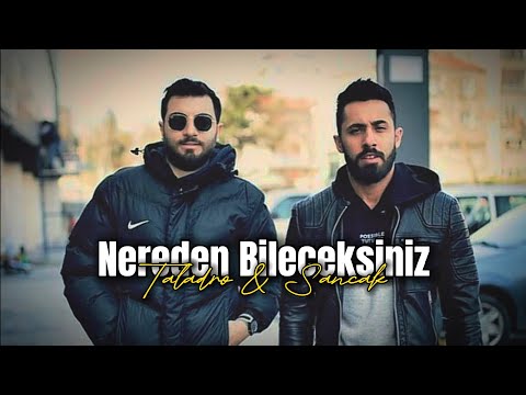 Taladro & Sancak - Nereden Bileceksiniz [ MİX ]