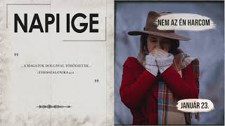 Napi Ige Nem Az Én Harcom 2026.01.23