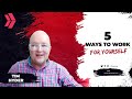 5 Ways To Work For Yourself