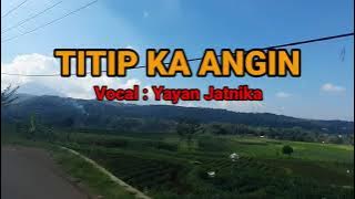 Titip Ka Angin - Yayan Jatnika (Lirik & Video Gunung Persawahan)