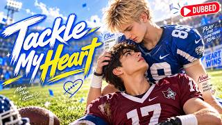 BL Series🌈Tackle My Heart (DUBBED) | His first-time taker, childhood savior. #FlickReels